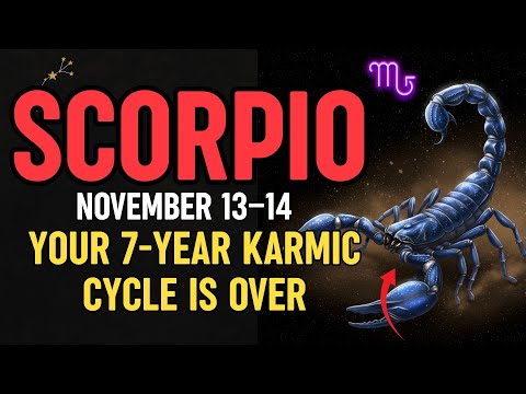 Видео: Скорпион — 13–14 ноября ваш 7-летний кармический цикл завершится
