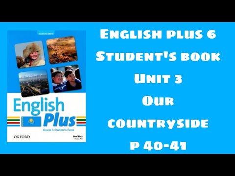 Видео: Ағылшын тілі 6 сынып 40-41 бет / English plus 6 Student`s book p 40-41