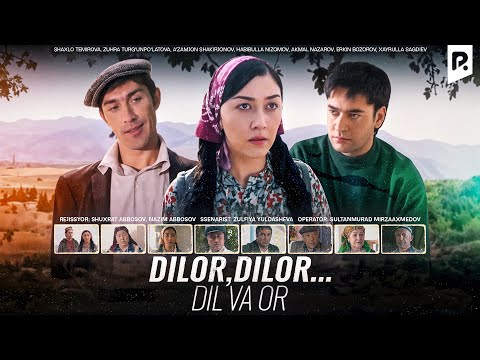 Видео: Dilor, Dilor... dil va or (o'zbek film) | Дилор, Дилор... дил ва ор (узбекфильм)