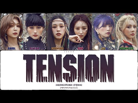 Видео: DREAMCATCHER - TENSION (ПЕРЕВОД | КИРИЛЛИЗАЦИЯ | COLOR CODED LYRICS)