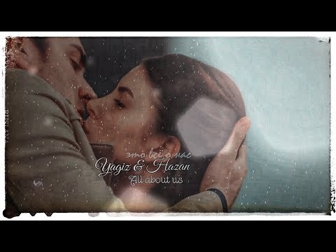 Видео: Yagiz & Hazan/Ягыз & Хазан | all about us [всё о нас]