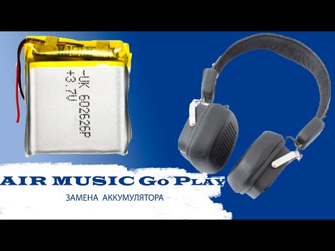 Видео: Наушники AIR MUSIC Go Play замена аккумулятора