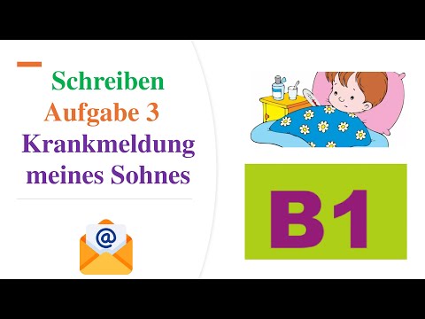 Видео: Goethe B1 || Schreiben Aufgabe 3 || Как написать formelle E-Mail на тему: „Krankmeldung“