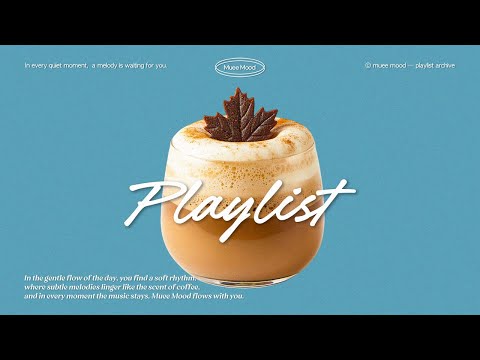 Видео: Осенний плейлист для кафе🍁 | Chill Pop, который влюбляет с первой песни