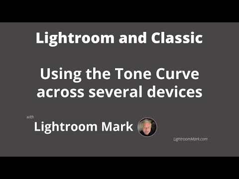Видео: Lightroom использует тоновую кривую на нескольких устройствах