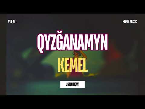Видео: Kemel -“Qyzğanamyn” | Жаңа Хит Ән 2025 | Kazakh Song 2025