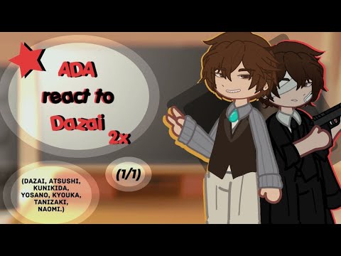 Видео: ADA react to Dazai |2х| реакция ВДА на Дазая