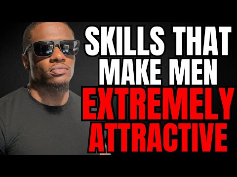 Видео: 4 мужских навыка, которые делают вас привлекательными