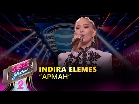 Видео: Indira Elemes – «Арман» / COVER SHOW 2 / КАВЕР ШОУ 2