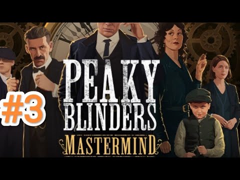 Видео: Peaky Blinders: Mastermind прохождение #3