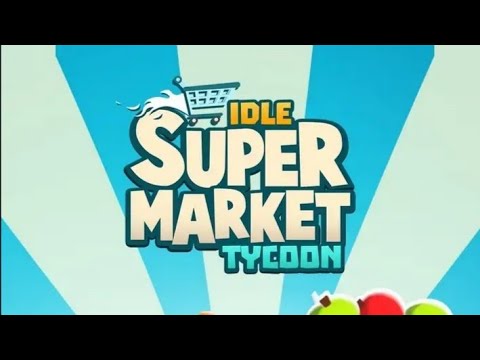 Видео: Idle Supermarket Tycoon🔸ПРОХОЖДЕНИЕ #2