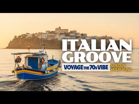 Видео: ITALIAN GROOVE | Возвращение на Прочиду на лодке — Рассветный Chill Funk в стиле 70-х