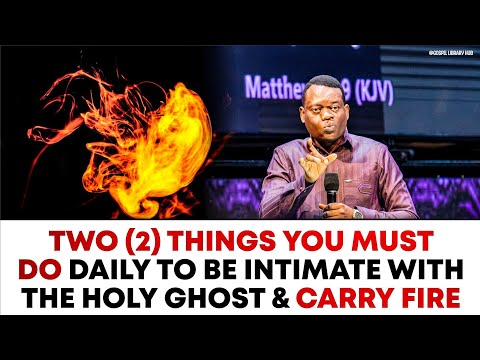 Видео: Две вещи, которые вы должны делать ежедневно, чтобы быть в близости со Святым Духом и нести огонь...