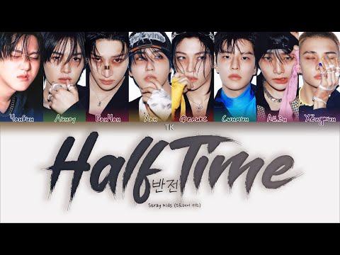 Видео: Stray Kids Half Time (반전) [ПЕРЕВОД НА РУССКИЙ/КИРИЛЛИЗАЦИЯ Color Coded Lyrics]