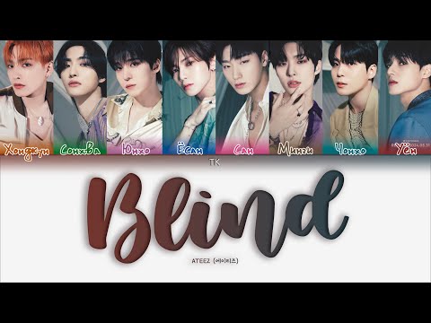 Видео: ATEEZ - Blind [ПЕРЕВОД НА РУССКИЙ/КИРИЛЛИЗАЦИЯ Color Coded Lyrics]