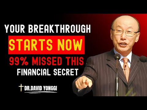 Видео: Готовы ли вы к финансовому прорыву? | Проповедь доктора Дэвида Йонгги Чо, меняющая жизнь