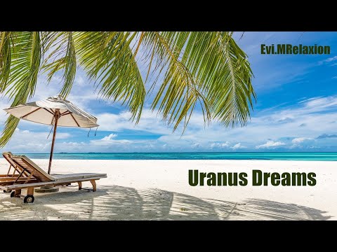 Видео: Uranus Dreams--Piano Music ,Relaxing, Studying and Working. Спокойная  фортепианная музыка