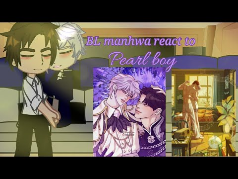 Видео: BL манхва реагирует друг на друга||Полная часть||Pearl boy||GACHACLUB||