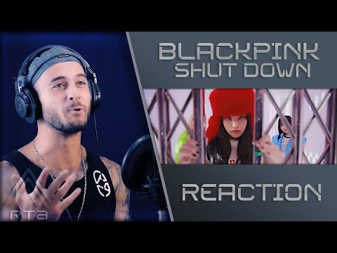 Видео: BLACKPINK - Shut Down | РЕАКЦИЯ архив |