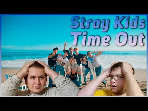 Видео: Реакция на Stray Kids "Time Out" M/V