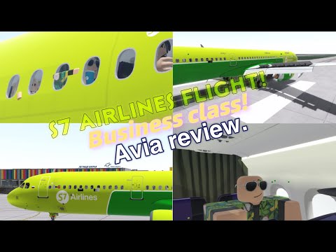 Видео: S7 airlines | Business class onboard Airbus A321neo | Рейс Варна-Москва(Домодедово) | Roblox
