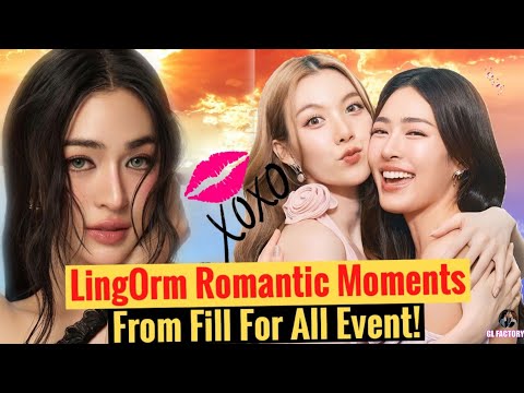 Видео: «Романтические моменты LingOrm от мероприятия Fill for All!» | За кулисами | GL FACTORY #лингорм