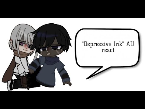 Видео: "Depressive Ink" AU react | реакция комикса "Депрессия Инка" | 1/?