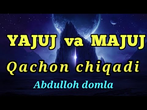 Видео: Qiyomatning katta alomatlari Yajuj va Majuj Abdulloh domla darslari Абдуллох домла дарслари