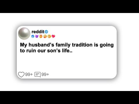 Видео: (Полная история) Семейная традиция моего мужа разрушит жизнь нашего сына..