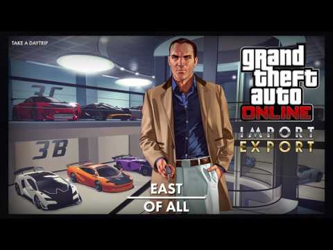 Видео: Саундтрек GTA Online: Угон — East of All