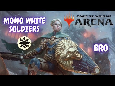 Видео: BRO / Колода Моно-белая на солдатах / Mono white soldiers deck. MTG arena / мета 2022