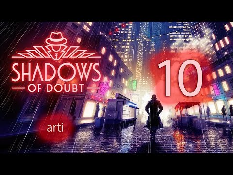 Видео: Shadows of Doubt -Прохождение #10