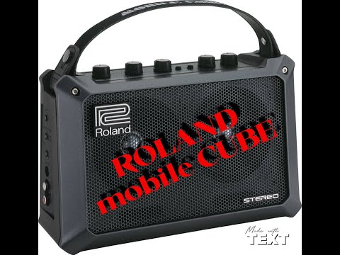 Видео: Комбо-усилитель ROLAND mobile CUBE   Кому подойдет. Плюсы-минусы. Краткий обзор, тест.