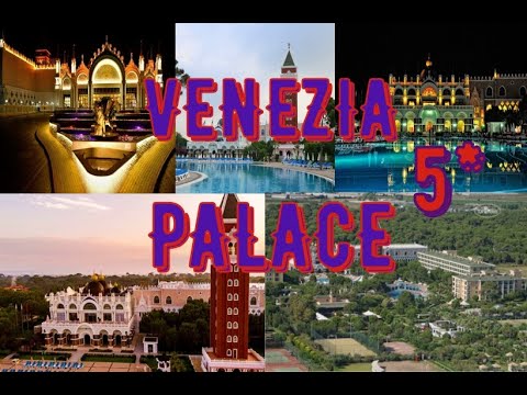 Видео: ОТЕЛЬ VENEZIA PALACE 5*. ОТ РАССВЕТА ДО ЗАКАТА . ПОЛЕЗНЫЕ СОВЕТЫ.ТУРЦИЯ АВГУСТ 2022.