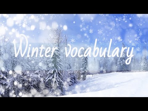 Видео: Winter vocabulary in English. Слова по теме "Зима" на английском языке.#wintervocabulary