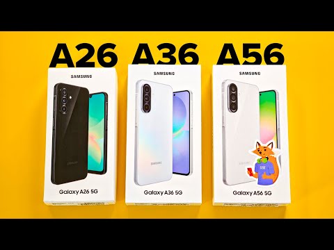 Видео: Обзор Samsung Galaxy A56, A36 и A26 + Сравнение с Samsung A35 и A55