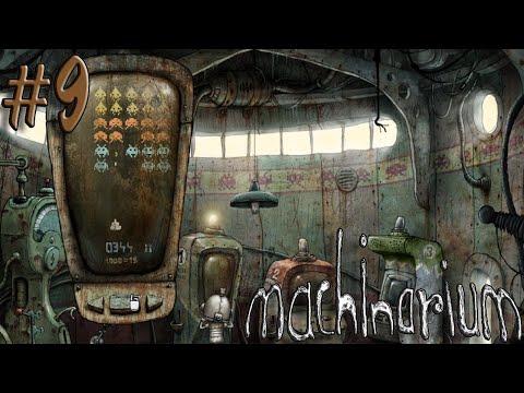 Видео: "АРКАДНЫЕ ИГРЫ" Machinarium #9