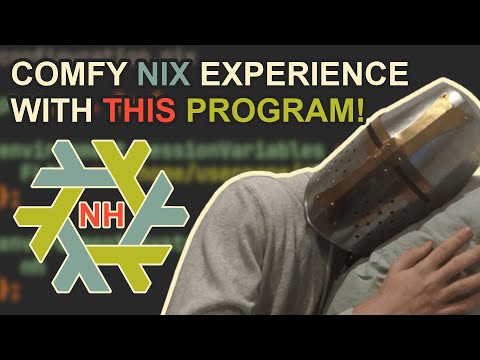 Видео: Эта программа сделает вашу работу с Nix комфортной | NH The Nix Helper
