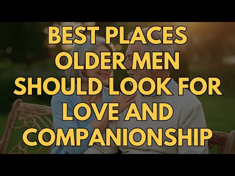 Видео: 5 лучших мест, где мужчинам старше 60 лет стоит искать любовь и общение