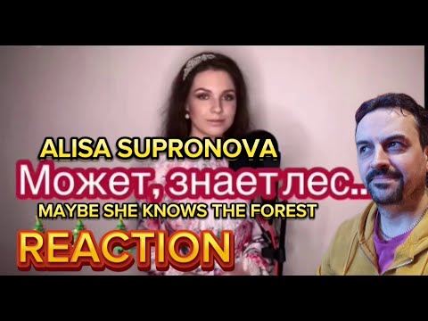 Видео: ALISA SUPONOVA Алиса Супронова - Может, знает лес (из мф «Князь Владимир») REACTION