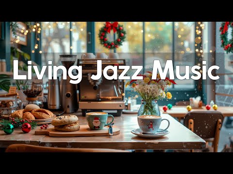 Видео: Happy Living Jazz Cafe ☕ Кофе, джаз и босса-нова, работа, учёба и отдых 🎄 Рождественское настроение