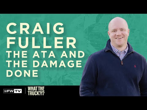 Видео: Крейг Фуллер высказывается об ATA и мифе о нехватке водителей грузовиков | Что за грузовик?!?