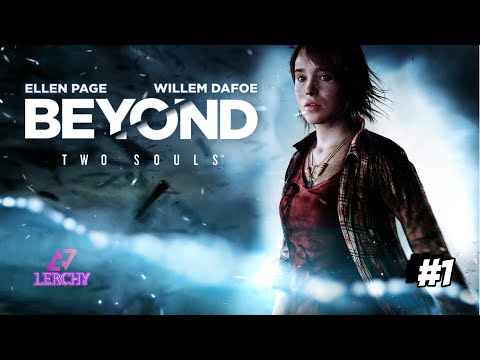 Видео: Начало непонятной истории. Beyond: Two Souls #1