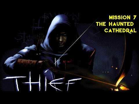 Видео: Thief The Dark Project Gold прохождение миссия 7 Призрачный собор