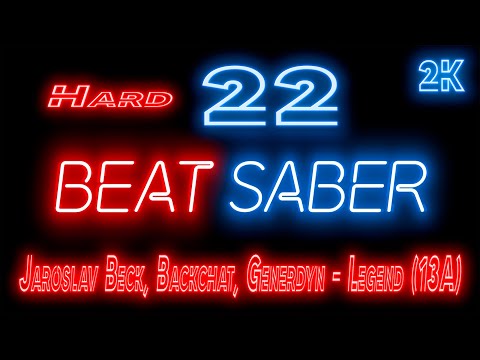 Видео: Beat Saber 🔶 Прохождение кампании 🔶 № 22 Jaroslav Beck, Backchat, Generdyn - Legend (13A) 🔶 HARD 🔶2k