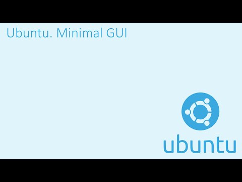 Видео: Установка Ubuntu c минимальным графический интерфейсом | Install Ubuntu with Minimal GUI