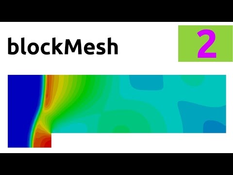 Видео: Как создать сетку с помощью blockMesh в OpenFOAM — руководство