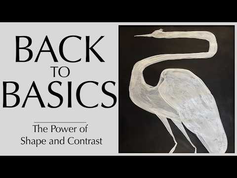 Видео: Возвращение к основам — Сила формы и контраста — Простая живопись