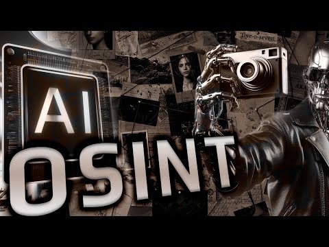 Видео: Всё что нужно знать про использование ИИ в OSINT