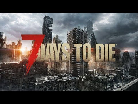 Видео: 7 Days to Die ►  День 4